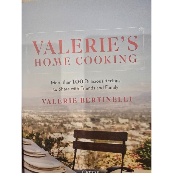 Valeries Home Cooking Hardcover Cookbook By Valerie Bertinelli More Than 100 Rec - Picture 3 of 7